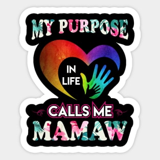 my purpose in life calls me mamaw Sticker